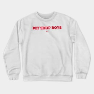 Pet Shop Boys - Very Crewneck Sweatshirt